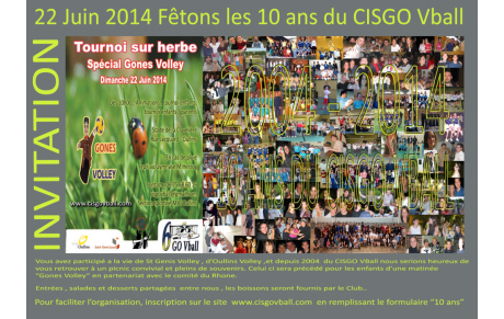10 ans du CISGO Vball et Tournoi Gones Volley  le 22 Juin 2014